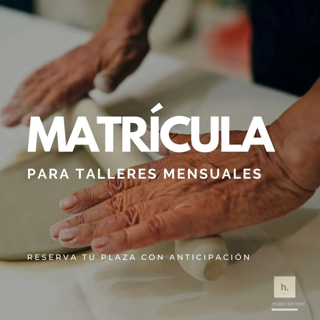Matrícula Modelado mensual - Hilario Studio Pottery